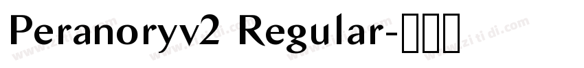Peranoryv2 Regular字体转换